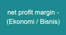 Rumus Net Profit Margin, Cara Menghitung Net Profit Margin